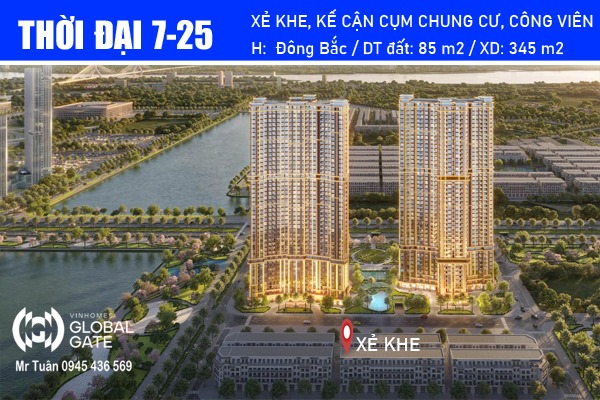 THỜI ĐẠI 7-25 | NHÀ PHỐ XẺ KHE, KẾ CẬN CỤM CHUNG CƯ, CÔNG VIÊN
